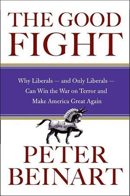 The Good Fight, Peter Beinart - Ebook - 9780061844133
