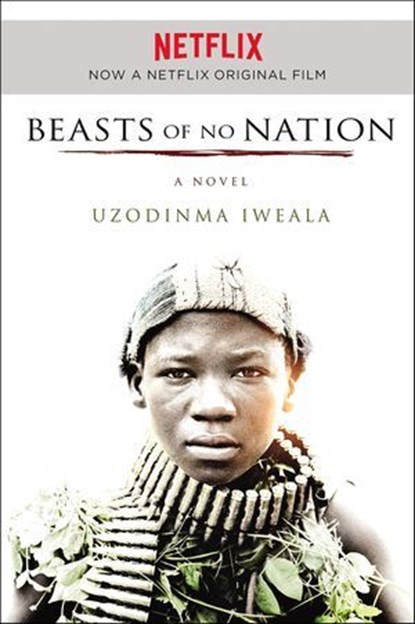 Beasts of No Nation, Uzodinma Iweala - Ebook - 9780061844546