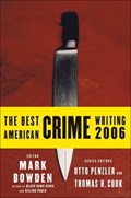 The Best American Crime Writing 2006 | Mark Bowden ; Otto Penzler ; Thomas H. Cook | 