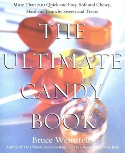 The Ultimate Candy Book, Bruce Weinstein - Ebook - 9780061847417