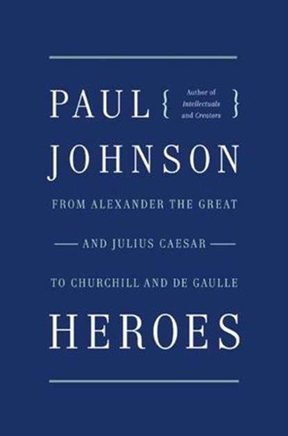 Heroes, Paul Johnson - Ebook - 9780061849992