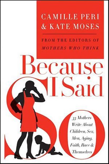 Because I Said So, Camille Peri ; Kate Moses - Ebook - 9780061850240