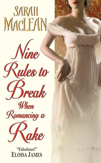 Nine Rules to Break When Romancing a Rake, Sarah MacLean - Paperback - 9780061852053