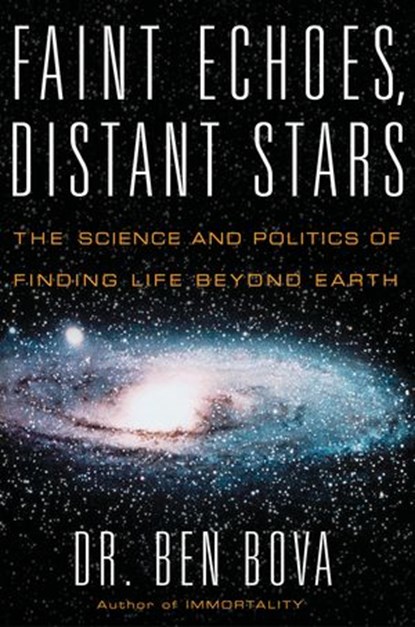 Faint Echoes, Distant Stars, Ben Bova - Ebook - 9780061854484