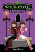 My Sister the Vampire #2: Fangtastic! | Sienna Mercer | 