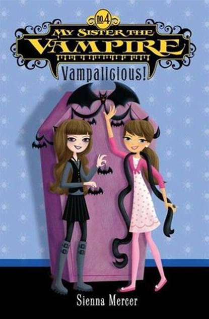 My Sister the Vampire #4: Vampalicious!, Sienna Mercer - Ebook - 9780061854811