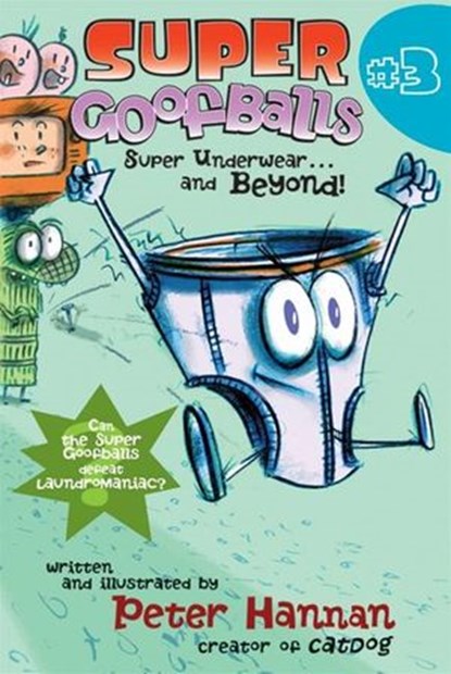 Super Goofballs, Book 3: Super Underwear...and Beyond!, Peter Hannan - Ebook - 9780061855559