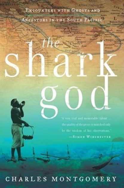 The Shark God, Charles Montgomery - Ebook - 9780061856587