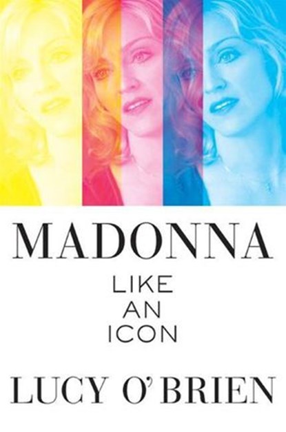 Madonna: Like an Icon, Lucy O'Brien - Ebook - 9780061856822