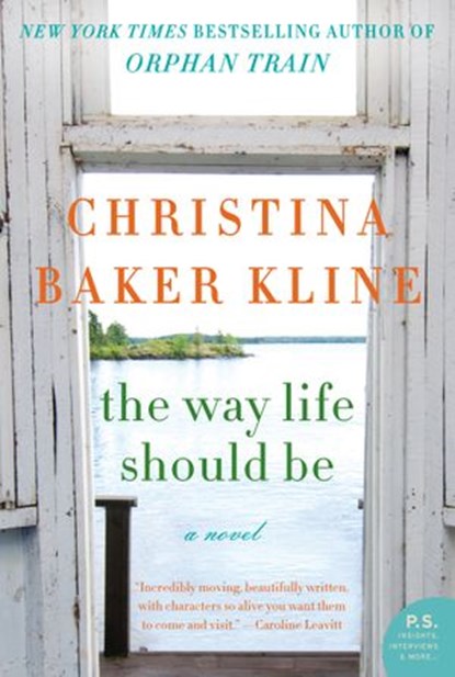 The Way Life Should Be, Christina Baker Kline - Ebook - 9780061857256