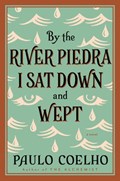 By the River Piedra I Sat Down and Wept | Paulo Coelho | 