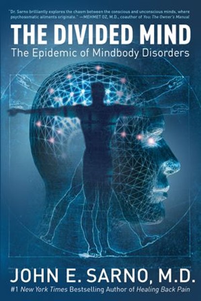 The Divided Mind, John E. Sarno - Ebook - 9780061860584