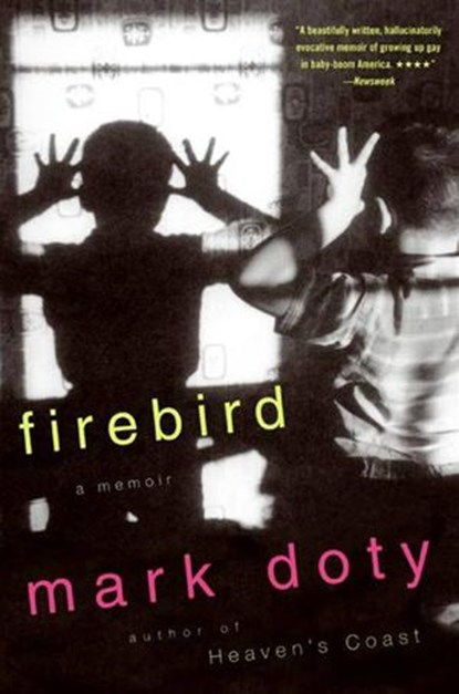 Firebird, Mark Doty - Ebook - 9780061860829