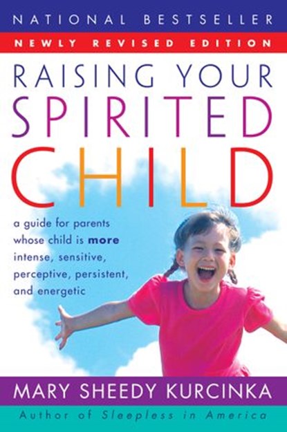 Raising Your Spirited Child Rev Ed, Mary Sheedy Kurcinka - Ebook - 9780061860935