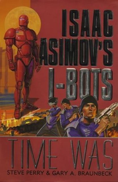 Time Was, Steve Perry ; Gary A. Braunbeck - Ebook - 9780061861765