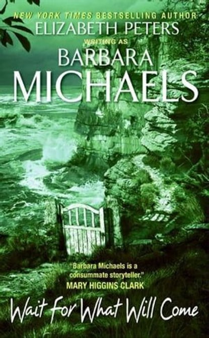 Wait for What Will Come, Barbara Michaels - Ebook - 9780061861802