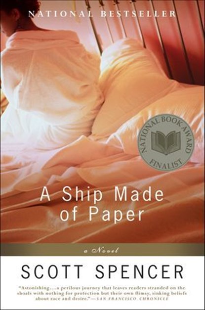 A Ship Made of Paper, Scott Spencer - Ebook - 9780061862434