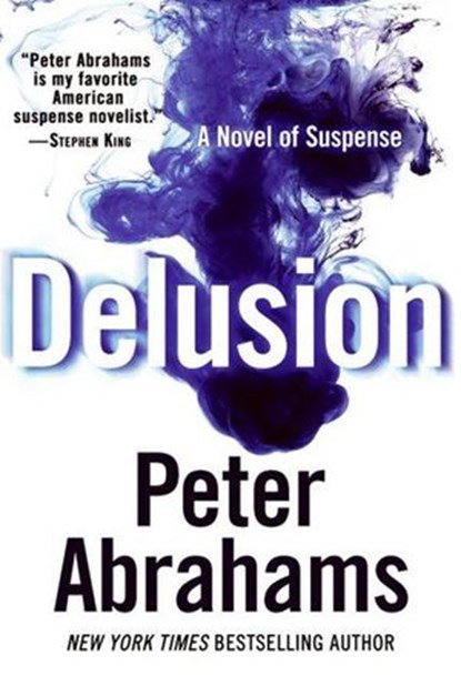 Delusion, Peter Abrahams - Ebook - 9780061862809