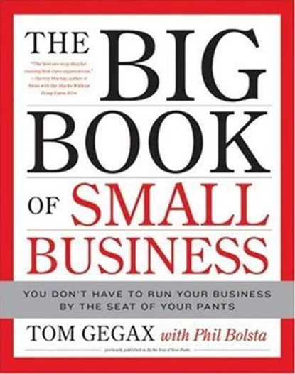The Big Book of Small Business, Tom Gegax ; Phil Bolsta - Ebook - 9780061862946