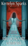 How To Marry a Millionaire Vampire | Kerrelyn Sparks | 