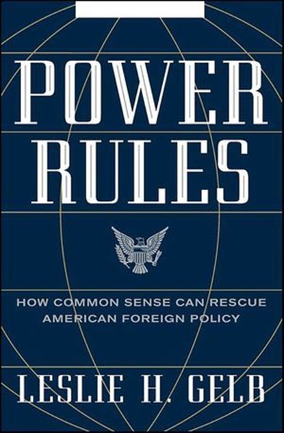 Power Rules, Leslie H. Gelb - Ebook - 9780061864179