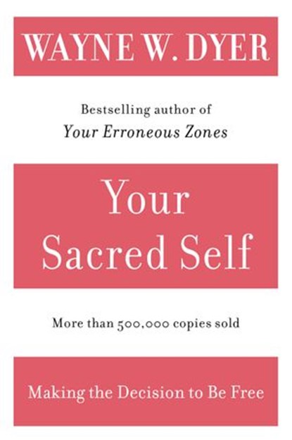Your Sacred Self, Wayne W Dyer - Ebook - 9780061864827