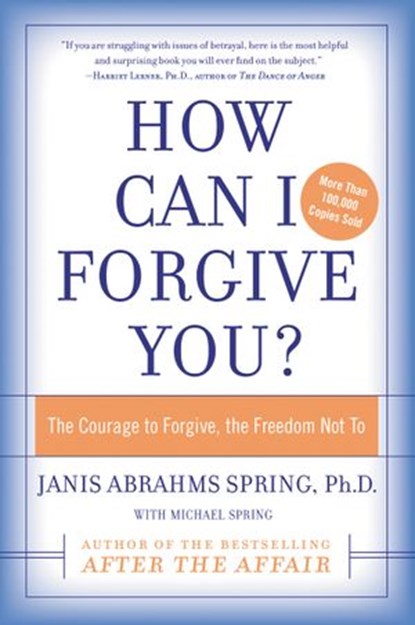 How Can I Forgive You?, Janis A. Spring - Ebook - 9780061865299