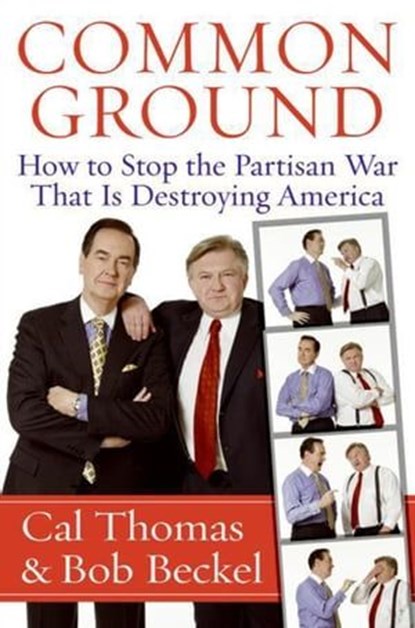 Common Ground, Cal Thomas ; Bob Beckel - Ebook - 9780061866043