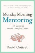 Monday Morning Mentoring | David Cottrell | 