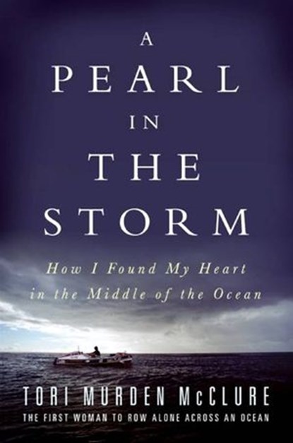 A Pearl in the Storm, Tori Murden McClure - Ebook - 9780061867736