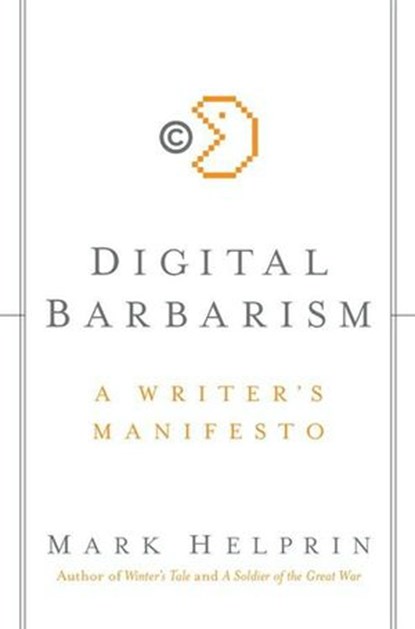Digital Barbarism, Mark Helprin - Ebook - 9780061868320