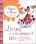 Living a Charmed Life | Victoria Moran | 