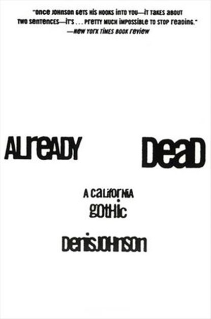 Already Dead, Denis Johnson - Ebook - 9780061869204
