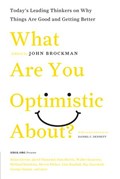 What Are You Optimistic About? | John Brockman | 