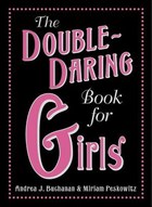 The Double-Daring Book for Girls | Miriam Peskowitz ; Andrea J Buchanan | 
