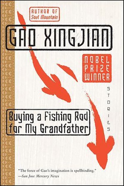 Buying a Fishing Rod for My Grandfather, Gao Xingjian - Ebook - 9780061871573