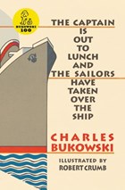 The Captain is Out to Lunch | Charles Bukowski | 