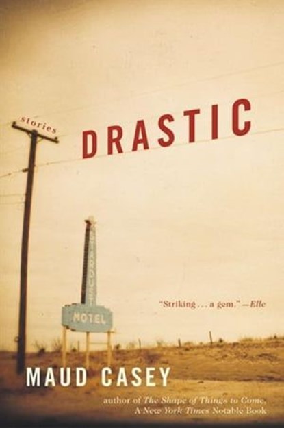 Drastic, Maud Casey - Ebook - 9780061873614