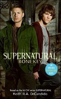 Supernatural: Bone Key | Keith R.A. DeCandido | 