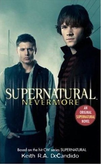 Supernatural: Nevermore, Keith R.A. DeCandido - Ebook - 9780061875809