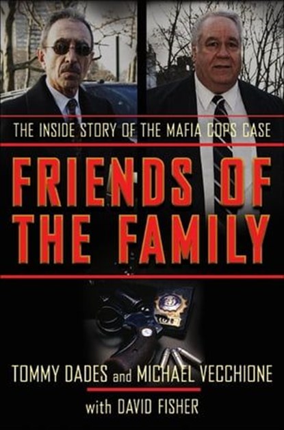 Friends of the Family, Tommy Dades ; Michael Vecchione ; David Fisher - Ebook - 9780061876325