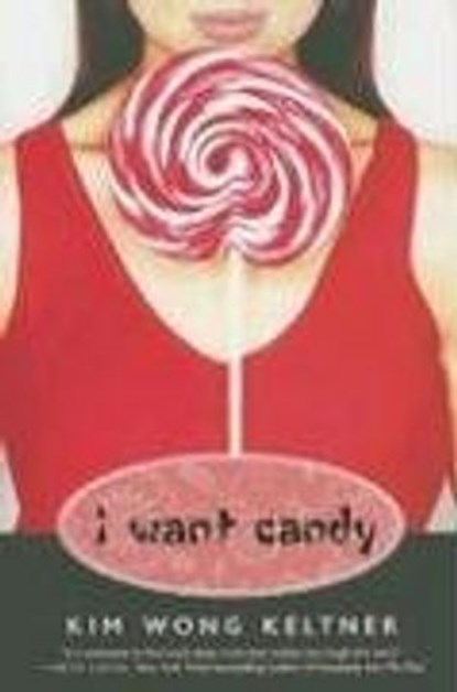 I Want Candy, Kim Wong Keltner - Ebook - 9780061877612