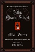 Gothic Charm School | Jillian Venters | 