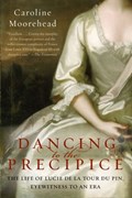 Dancing to the Precipice | Caroline Moorehead | 