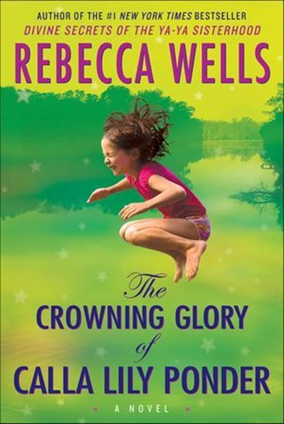 The Crowning Glory of Calla Lily Ponder, Rebecca Wells - Ebook - 9780061892134