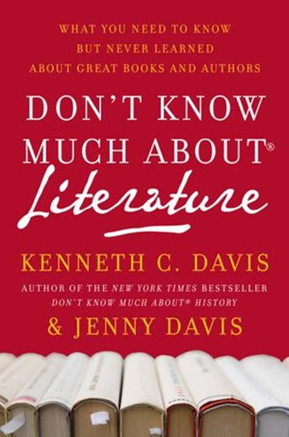 Don't Know Much About Literature, Kenneth C Davis - Ebook - 9780061892752