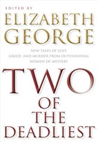 Two of the Deadliest | Elizabeth George | 