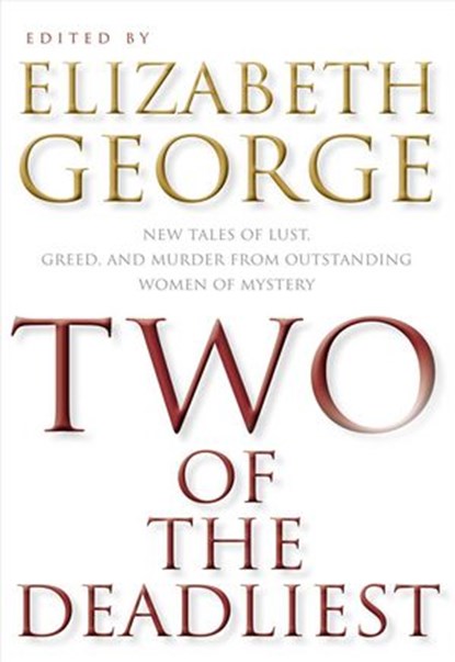 Two of the Deadliest, Elizabeth George - Ebook - 9780061893803
