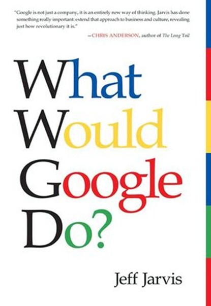 What Would Google Do?, Jeff Jarvis - Ebook - 9780061893933
