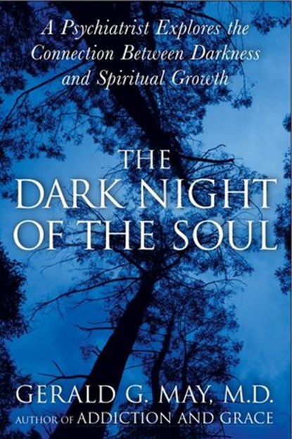 The Dark Night of the Soul, Gerald G. May - Ebook - 9780061895173